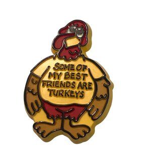 Vintage 1981 Hallmark Turkey Pin Brooch Some Best Friends Are Turkeys 2.5"